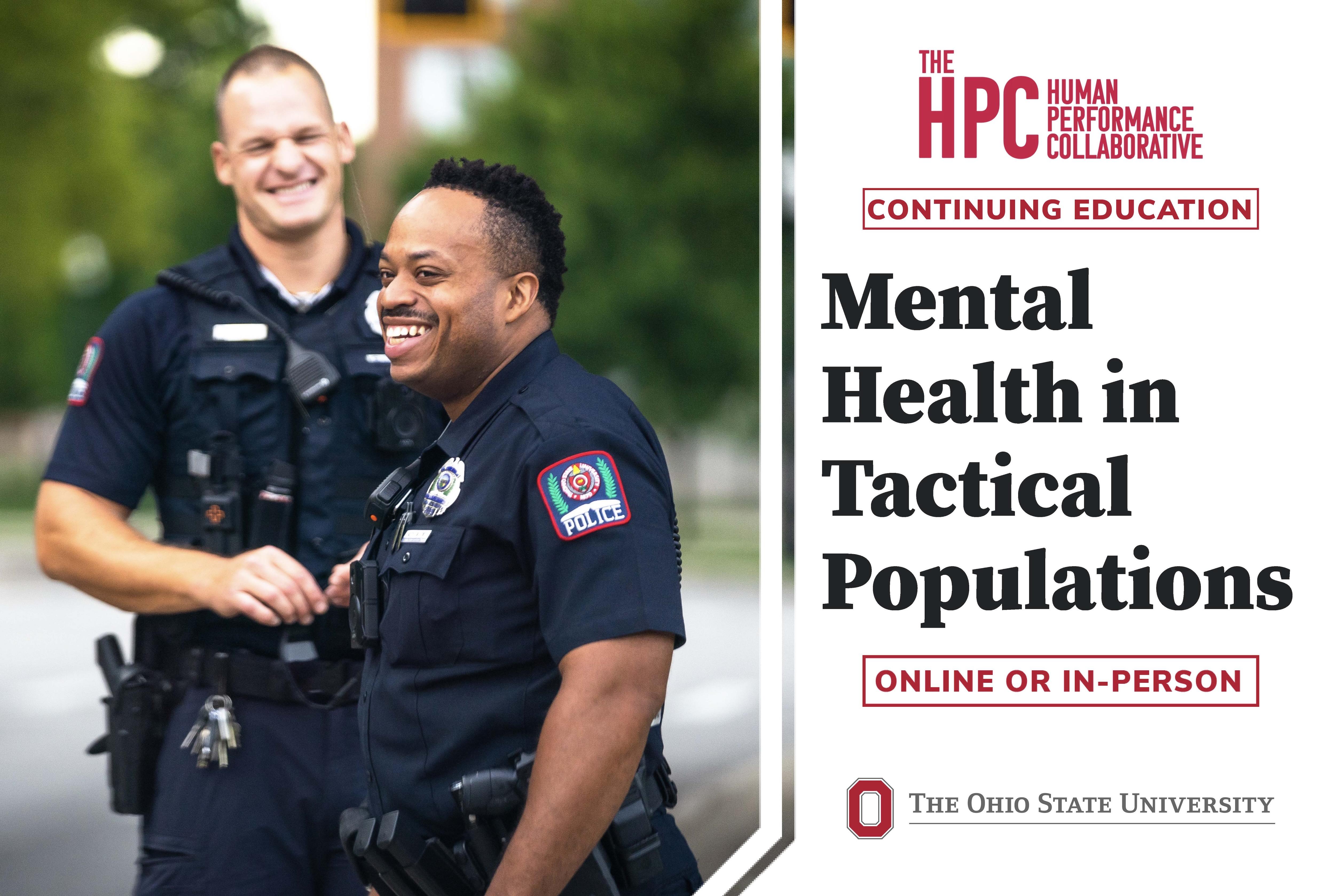 Two police officers smiling and standing outdoors. Text on the right reads 'Mental Health in Tactical Populations' with 'Continuing Education' and options for 'Online or In-Person.' The Human Performance Collaborative logo is at the top, and The Ohio State University logo is at the bottom.